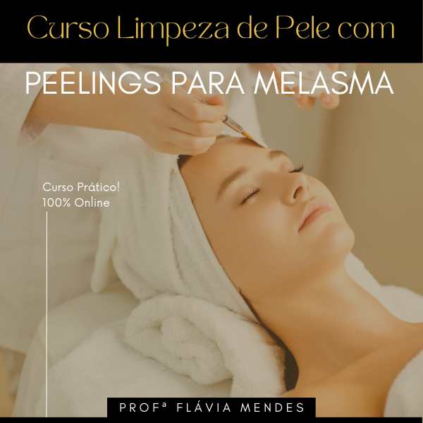 Limpeza de pele com peelings para melasma - Professora Flávia Mendes